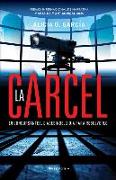 La Carcel/ The Jail