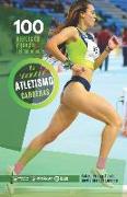 100 ejercicios y juegos seleccionados de iniciación al atletismo (carreras)