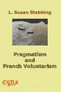 Pragmatism and French Voluntarism