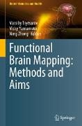 Functional Brain Mapping: Methods and Aims