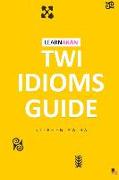 LearnAkan Twi Idioms Guide
