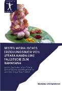 Bestes moralisches Erziehungsbuch von Uttara Kanda:Eine Fallstudie zum Ramayana