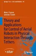 Theory and Applications for Control of Aerial Robots in Physical Interaction Through Tethers