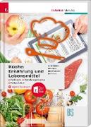 Küche: Ernährung und Lebensmittel - Fachkunde, Betriebsorganisation, Fachpraktikum + digitales Zusatzpaket