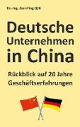 Deutsche Unternehmen in China - Rückblick auf 20 Jahre Geschäftserfahrungen