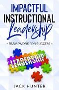 Impactful Instructional Leadership & Framework for Success