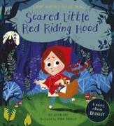 Scared Little Red Riding Hood: A Story about Bravery