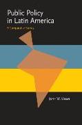 Public Policy in Latin America: A Comparative Survey