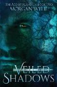 Veiled Shadows: The Age of Alandria: Book Two