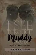 I See Through Muddy Water: Signs of Down Low Men