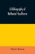 A bibliography of Nathaniel Hawthorne