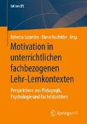 Motivation in unterrichtlichen fachbezogenen Lehr-Lernkontexten