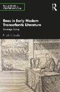 Bees in Early Modern Transatlantic Literature