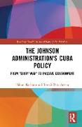 The Johnson Administration's Cuba Policy