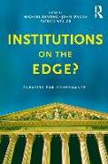 Institutions on the Edge?