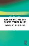 Identity, Culture, and Chinese Foreign Policy