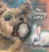 The Adventures of Mr. Fuzzy Ears: The Mystery of the Missing Bunnies
