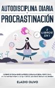 Autodisciplina diaria y procrastinación 2 libros en 1