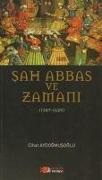 Sah Abbas ve Zamani