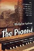 The Pianist: The Extraordinary True Story of One Man's Survival in Warsaw, 1939-1945