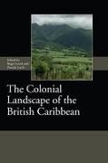 The Colonial Landscape of the British Caribbean