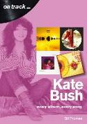 Kate Bush: Every Album, Every Song