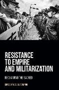 Resistance to Empire and Militarization