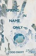 Spring In Name Only