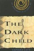 The Dark Child: The Autobiography of an African Boy