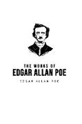 The Works of Edgar Allan Poe