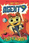 Agent 9: Flood-a-Geddon!