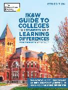 The K&W Guide to Colleges for Students with Learning Differences, 15th Edition