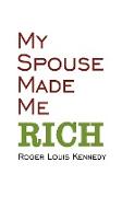 My Spouse Made Me Rich