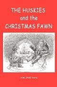 The Huskies and the Christmas Fawn