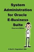 System Administration for Oracle E-Business Suite (Classroom Edition)