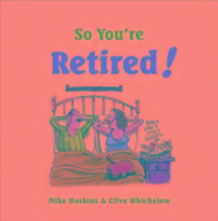 So You're Retired