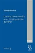 La traite d êtres humains à des fins d exploitation du travail