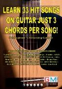 LEARN 33 HIT SONGS ON GUITAR JUST 3 CHORDS PER SONG!