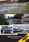 Thames Path Walk: Water at source with 190 pictures illustrate a story for visitors and stay at home readers