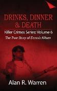 Dinner, Drinks & Death , The True Story of Dennis Nilsen