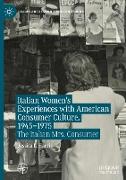 Italian Women's Experiences with American Consumer Culture, 1945¿1975