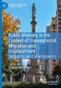 Public Memory in the Context of Transnational Migration and Displacement