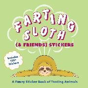Farting Sloth (& Friends) Stickers