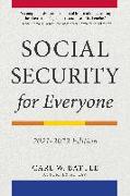 Social Security for Everyone: 2021-2022 Edition