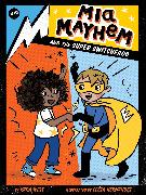MIA Mayhem and the Super Switcheroo: Volume 10