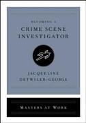 Becoming a Crime Scene Investigator