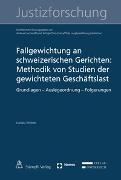 Fallgewichtung an schweizerischen Gerichten: Methodik von Studien der gewichteten Geschäftslast