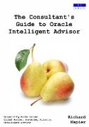 The Consultant's Guide to Oracle Intelligent Advisor