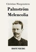Palmström / Melencolia