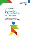 Lebensweltliche Mehrsprachigkeit an der Hochschule